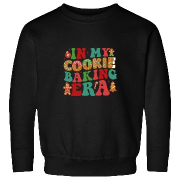 Discover In My Cookie Baking Era Baker Christmas Cookie Baking Crew Sweatshirts