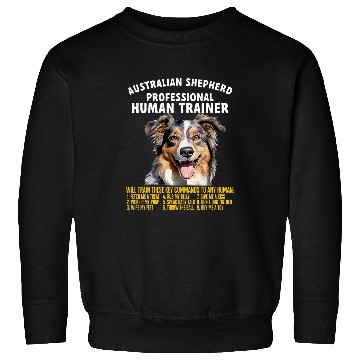 Discover Professional Human Trainer Australian Shepherd Sweatshirts