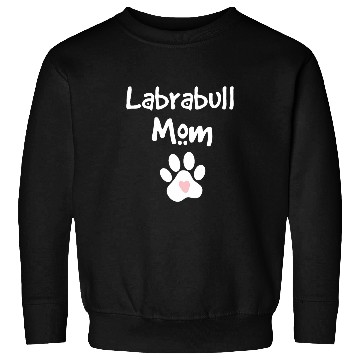 Discover Labrabull Mom Labrador Retriever Pit Bull Mix Breed Dog Sweatshirts