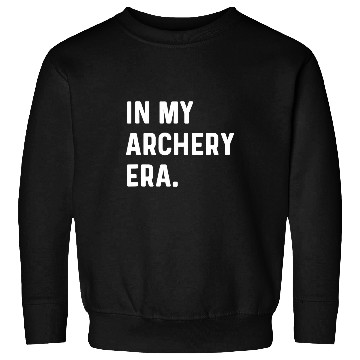 Discover In My Archery Era Recurve Barebow Compound Bow Arrow Sweatshirts
