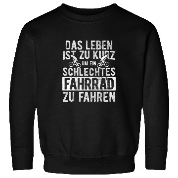Discover Life Zu Kurz um Bad Cycling Bicycle Sweatshirts