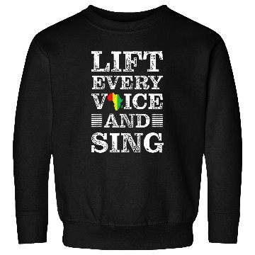 Discover Juneteenth Lift Every Voice Sing Black History Month Anthem 8 Sweatshirts