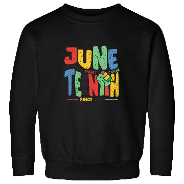 Discover Juneteenth Breaking Every Chain Since 1865 Black History Jun Sweatshirts