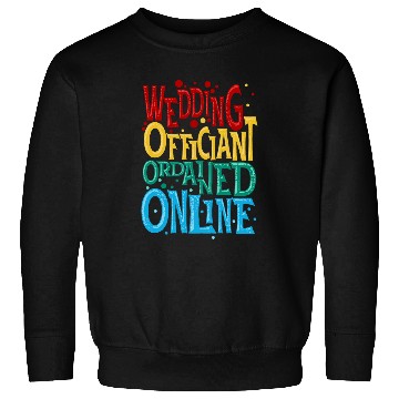 Discover Wedding Officiant Educate Internet Ordained Minister Gift Sweatshirts