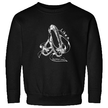 Discover Like a Ballerina Ballet Dancing Sweatshirts