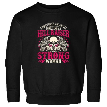 Discover Sometimes And Angel Hell Raiser Always Strong Motorcycle 22 Sweatshirts