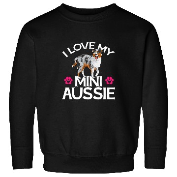 Discover I Love My Mini Aussie Miniature Australian Shepherd Sweatshirts