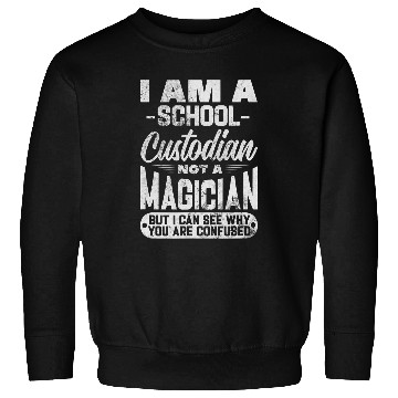Discover School Custodian Not A Magician Janitor Cleaning Distressed Sweatshirts