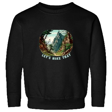 Discover Lets Hike That Outdoor Camping Hiking Climbing Sweatshirts