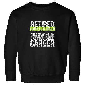 Discover Retiring Firefighter Distinguished Extinguished Career Pun Sweatshirts