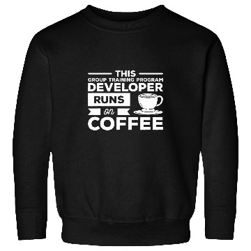 Discover This Group Training Program Developer Runs On Coffee 1 Sweatshirts