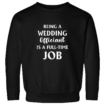 Discover Wedding Officiant Internet Ordained Minister 244 Sweatshirts