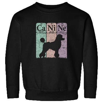Discover Poodle Dog Periodic Table Elements Dog Lover Canine 1 Sweatshirts