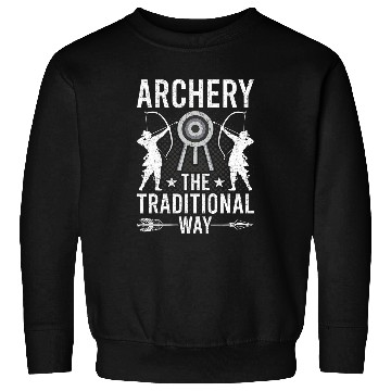Discover The Traditional Way Archery Archers Bowhunter Sweatshirts