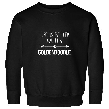 Discover Dog Goldendoodle Life Is Better With A Goldendoodle 24 Sweatshirts