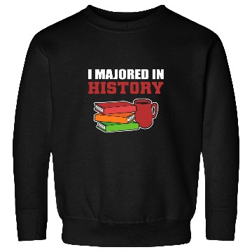 Discover Majored in History Archivist Sweatshirts