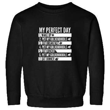 Discover My Perfect Day Goldendoodle Dog Sweatshirts