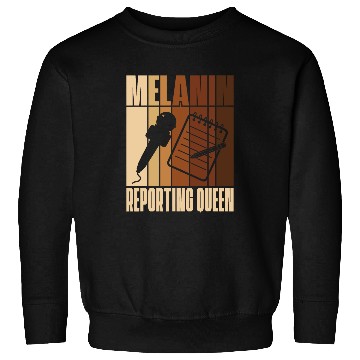 Discover Melanin Reporting Queen African American Journalist 21 Sweatshirts
