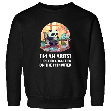 Discover Im an Artist I Do ClickClickClick On The Computer Sweatshirts