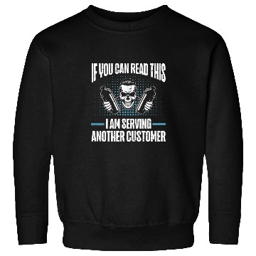 Discover If You Can Read This I Am Serving Another Customer Bartender Sweatshirts