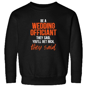 Discover Wedding Officiant Said Internet Ordained Minister Gift Sweatshirts