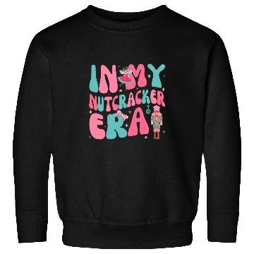Discover Pink Christmas In My Nutcracker Era Pink Nutcracker Ballet Sweatshirts
