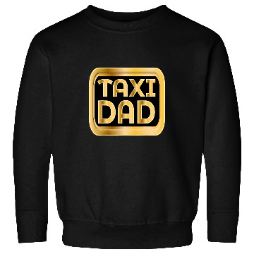 Discover TAXI DAD CAR DRIVER Sweatshirts