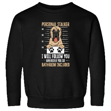 Discover Mastiff Dog Personal Stalker English Mastiff Sweatshirts