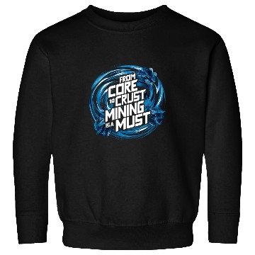 Discover Underground Mining Gold Miner Digger Coal Mining Sweatshirts