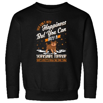 Discover Yorkshire Terrier Happiness Yorkie Yorkshire Terrier Sweatshirts