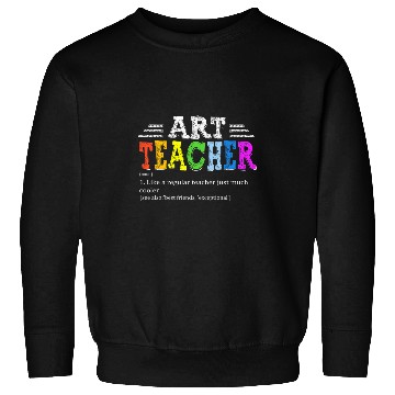 Discover Teacher Appreciation Art Teacher Definition bests School Tee Sweatshirts