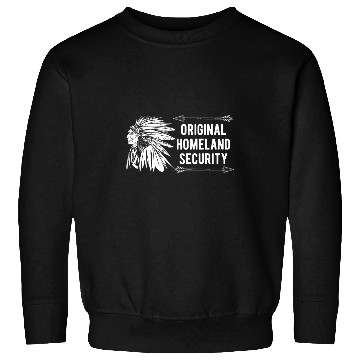 Discover Original Homeland Security Native American Sweatshirts