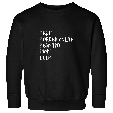Discover Womens bests Border Collie Bernard Mom Ever Sweatshirts