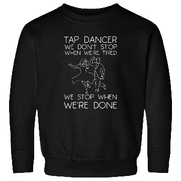 Discover Tap Dance 2Tap Dancer 2Tap Dancing Teacher 24 Sweatshirts