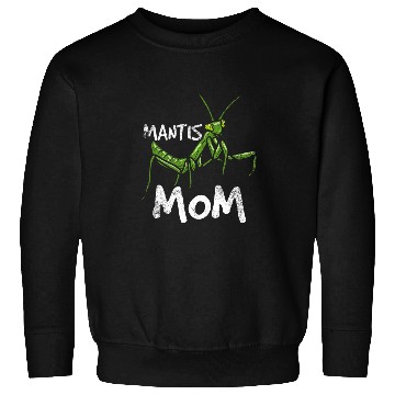 Discover Mantis Mom bests Bug Catcher Ever Future Entomologist Sweatshirts