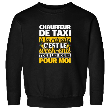 Discover Retirement taxi driver funny gift Sweatshirts