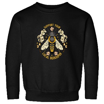 Discover Support Your Local Beekeeper Funny Professional Beekeeper Sweatshirts