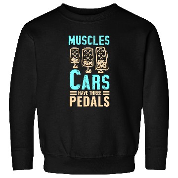 Discover Muscle Carss Three Pedal Manual Gear Car Driver 21 Sweatshirts