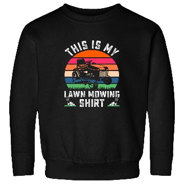 Discover This is My Lawn Mowing Grass Garden Yard Mower Farmer Gift Sweatshirts