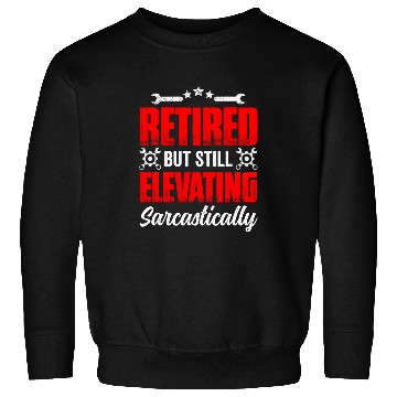 Discover Retired Elevator Mechanic Maintenance Technician Retirement 22 Sweatshirts