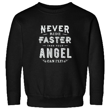 Discover Never Ride Faster Than Your Angel Can Fly Biker Costume Sweatshirts