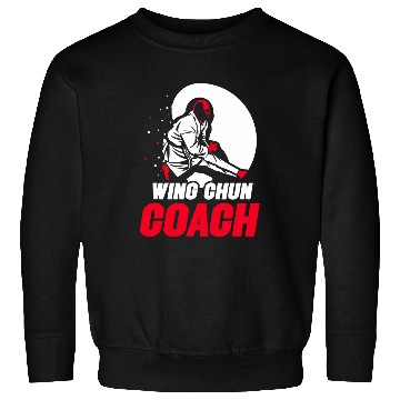 Discover Wing Chun Coachs Martial Arts Fighter Training Sweatshirts
