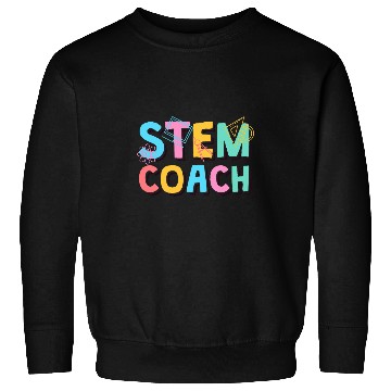 Discover Stem Coachs Science Technology Engineering Math Coaches 21 Sweatshirts