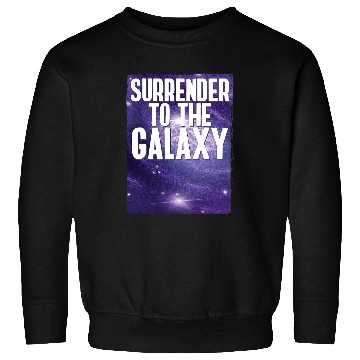 Discover Surrender To The Galaxy Universe Planets Sweatshirts