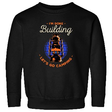 Discover Lets Go Camping Done Building Foreman Camper Constructor 22 Sweatshirts
