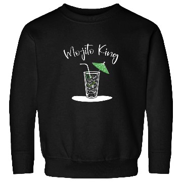 Discover Mojito King Bartender Mojitos Lover 214 Sweatshirts
