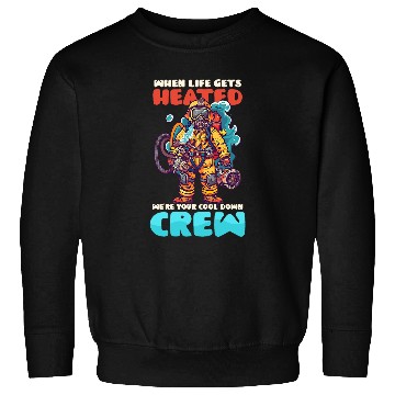Discover Life Gets Heated Cool Down Crew Design Firefighter Sweatshirts