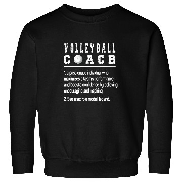 Discover Volleyball Coachs Definition Volleyball Coaching Sweatshirts