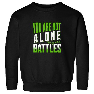 Discover You Are Not Alone In Your Battles Mental Health Awareness Sweatshirts