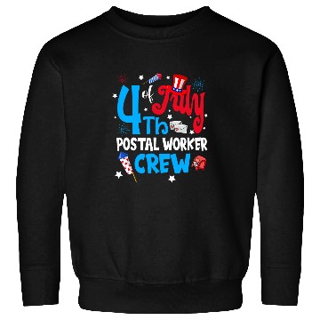 Discover 4th Of July Postal Worker Crew Fireworks Sweatshirts